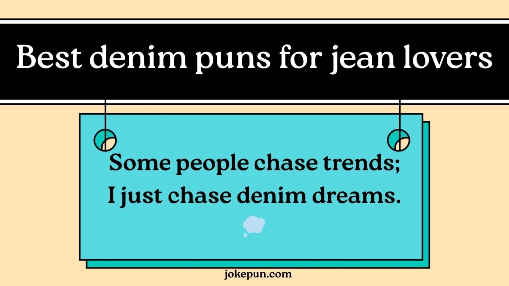 Best denim puns for jean lovers