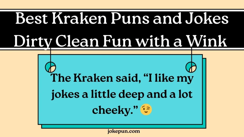 Best Kraken Puns and Jokes Dirty Clean Fun with a Wink  😉