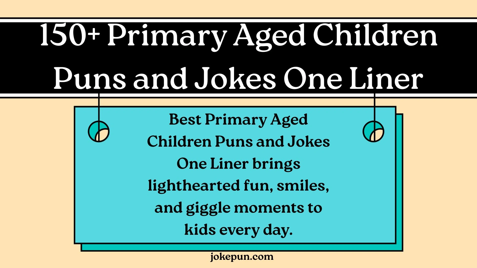 150+ Best Primary Aged Children Puns and Jokes One Liner