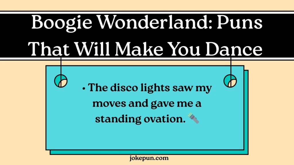 Boogie Wonderland: Puns That Will Make You Dance with Joy
