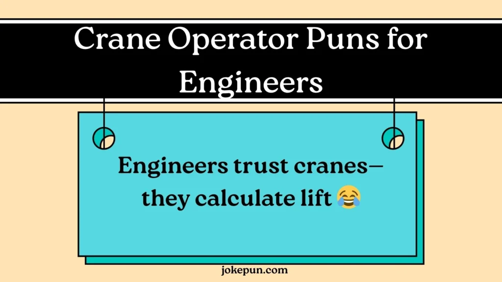 Crane Operator Puns for Engineers