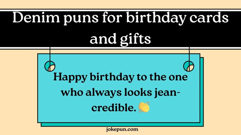 Denim puns for birthday cards and gifts
