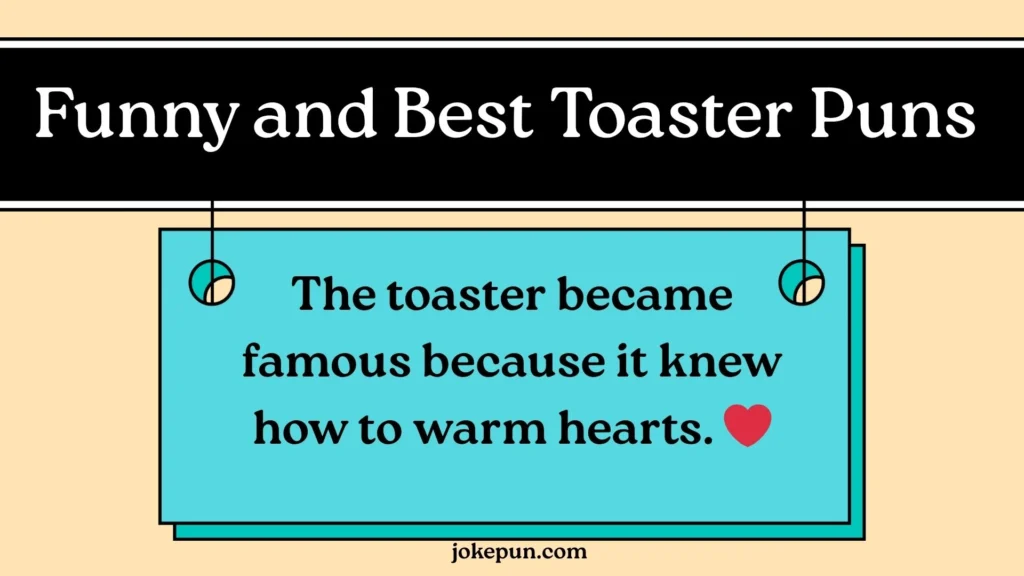 Funny and Best Toaster Puns