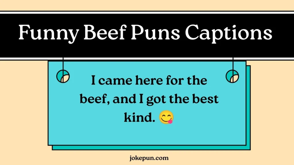 Funny Beef Puns Captions