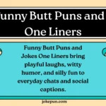 150+ Funny Butt Puns and Jokes One Liners