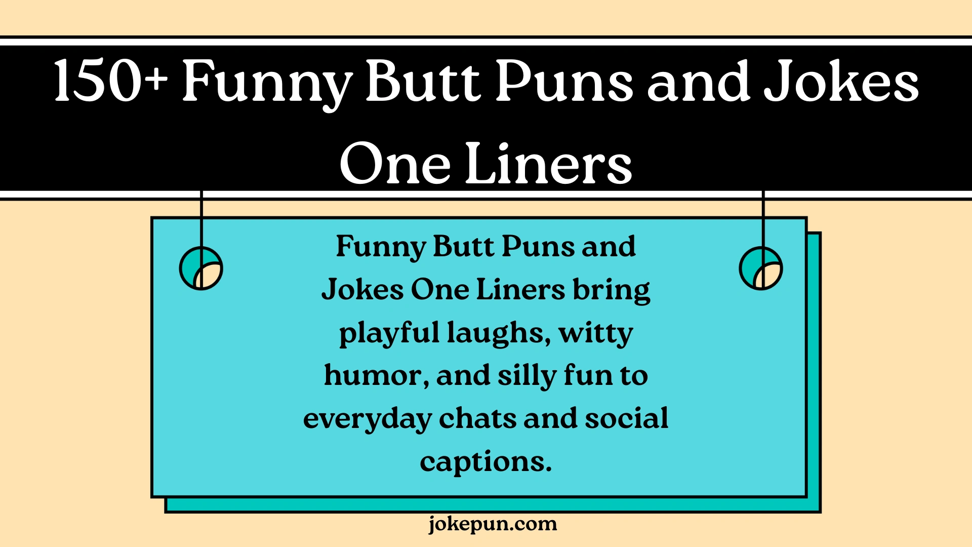 150+ Funny Butt Puns and Jokes One Liners