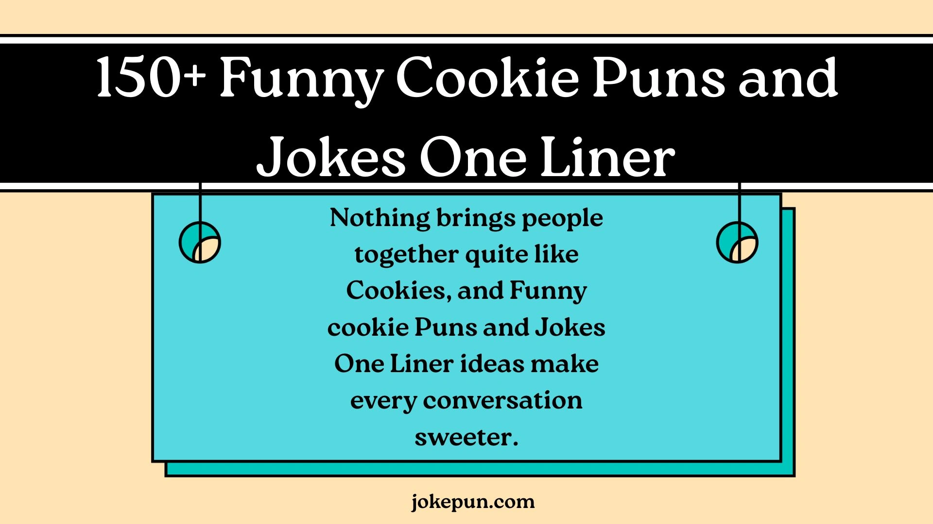 150+ Funny Cookie Puns and Jokes One Liner