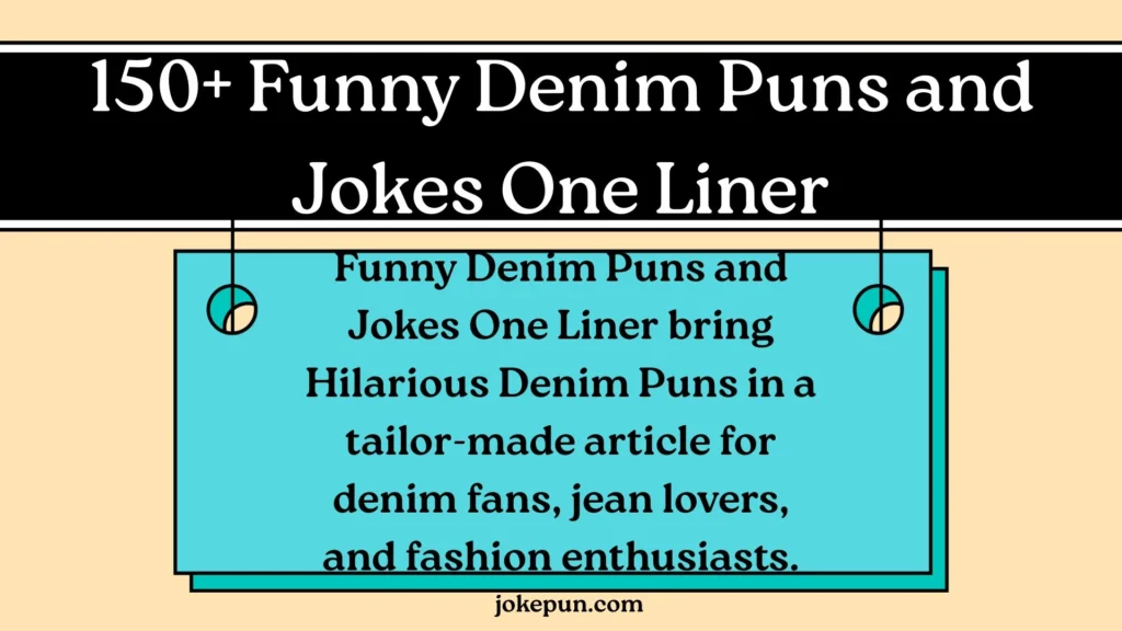 150+ Funny Denim Puns and Jokes One Liner