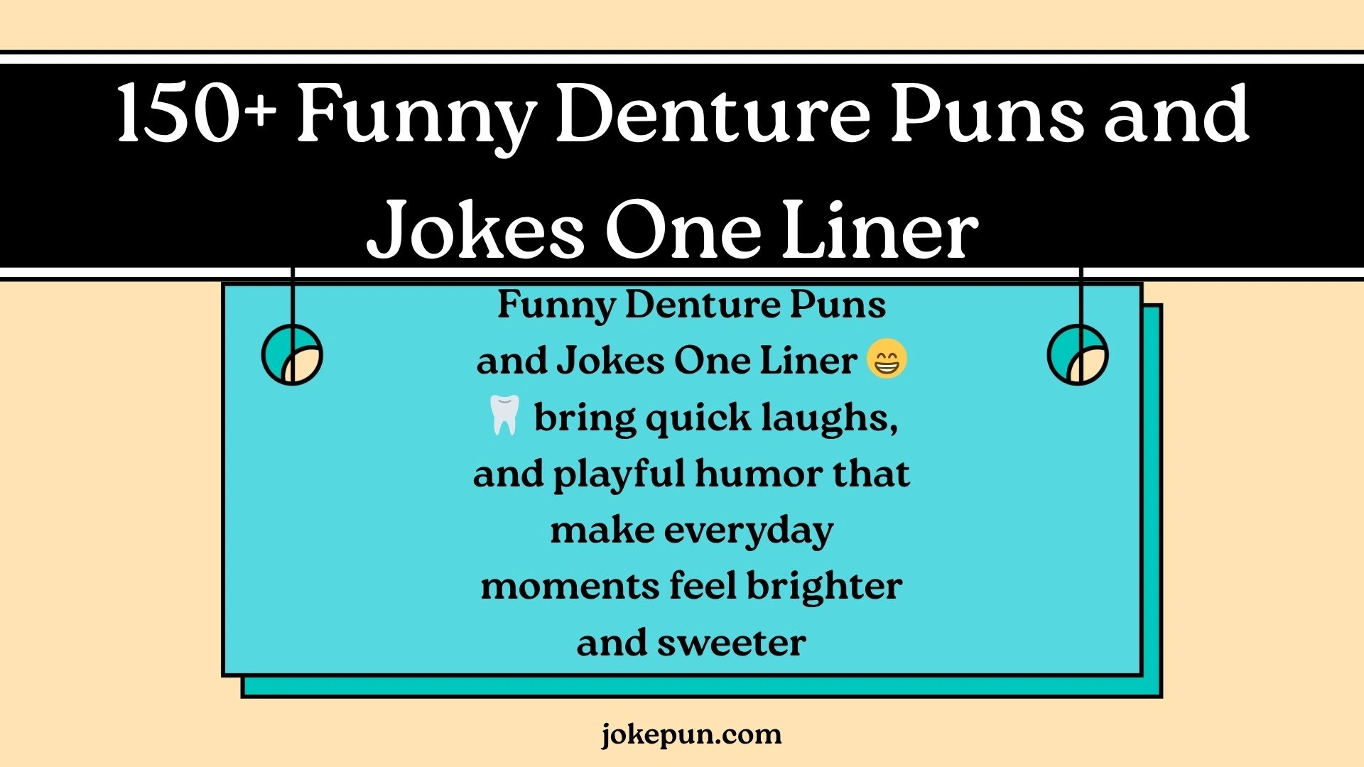 150+ Funny Denture Puns and Jokes One Liner 😁🦷