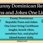 150+ Funny Dominican Republic Puns and Jokes One Liner