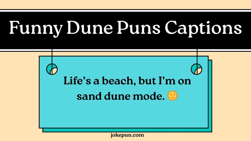 Funny Dune Puns Captions