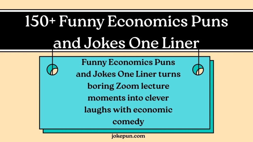 150+ Funny Economics Puns and Jokes One Liner