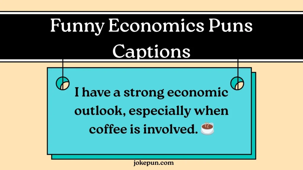 Funny Economics Puns Captions