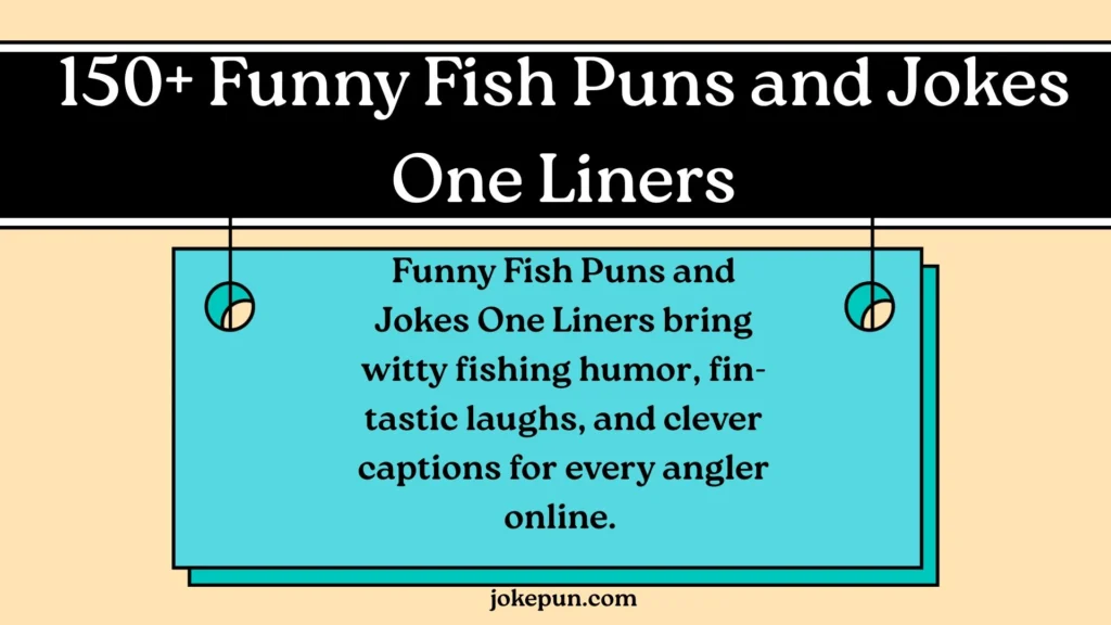 150+ Funny Fish Puns and Jokes One Liners