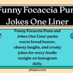 150+ Funny Focaccia Puns and Jokes One Liner