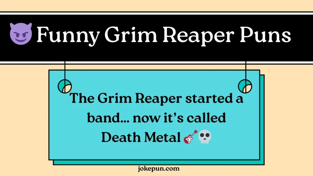 Funny Grim Reaper Puns