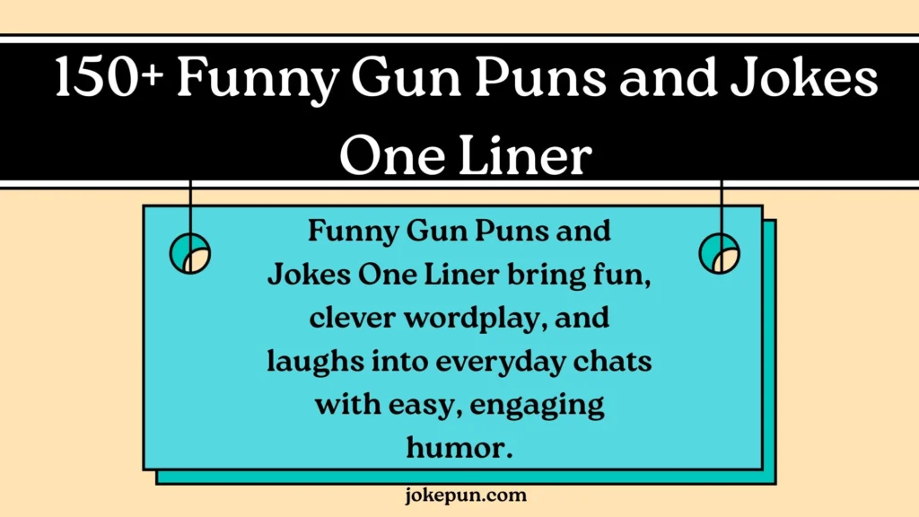 150+ Funny Gun Puns and Jokes One Liner