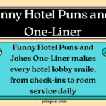 150+ Funny Hotel Puns and Jokes One-Liner