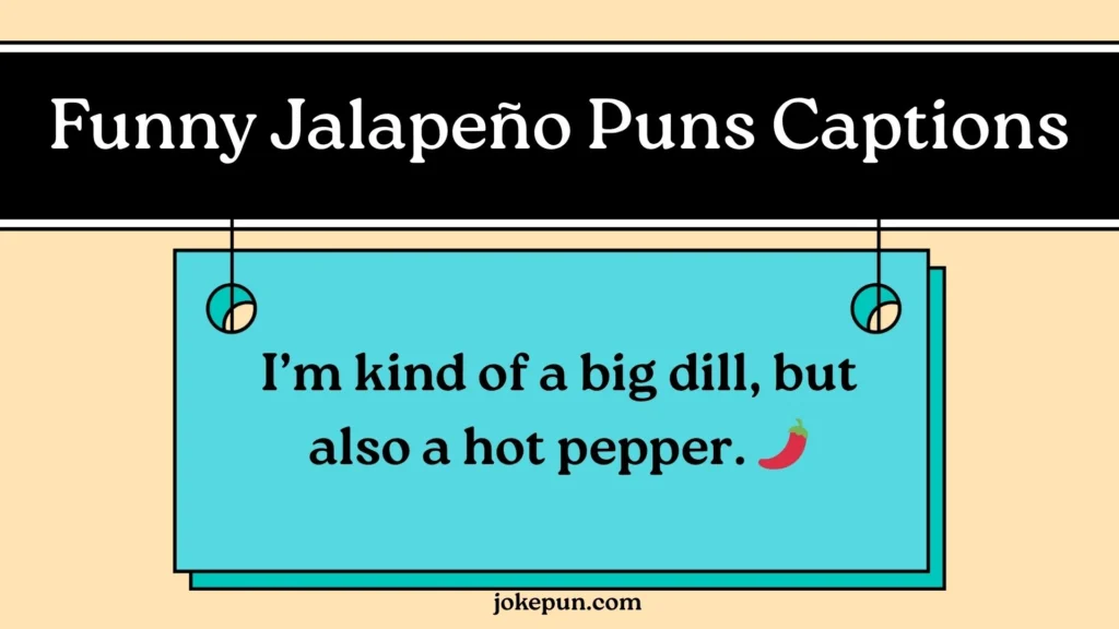 Funny Jalapeño Puns Captions