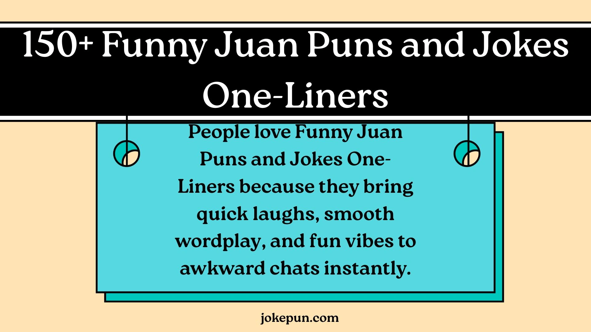 Funny Juan Puns and Jokes One-Liners