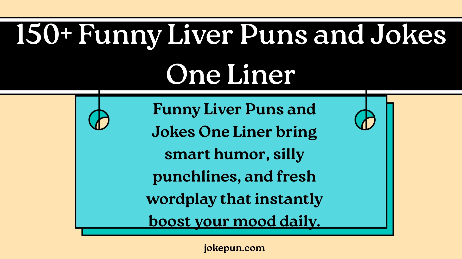 150+ Funny Liver Puns and Jokes One Liner