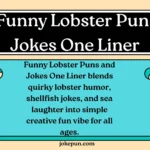 150+ Funny Lobster Puns and Jokes One Liner
