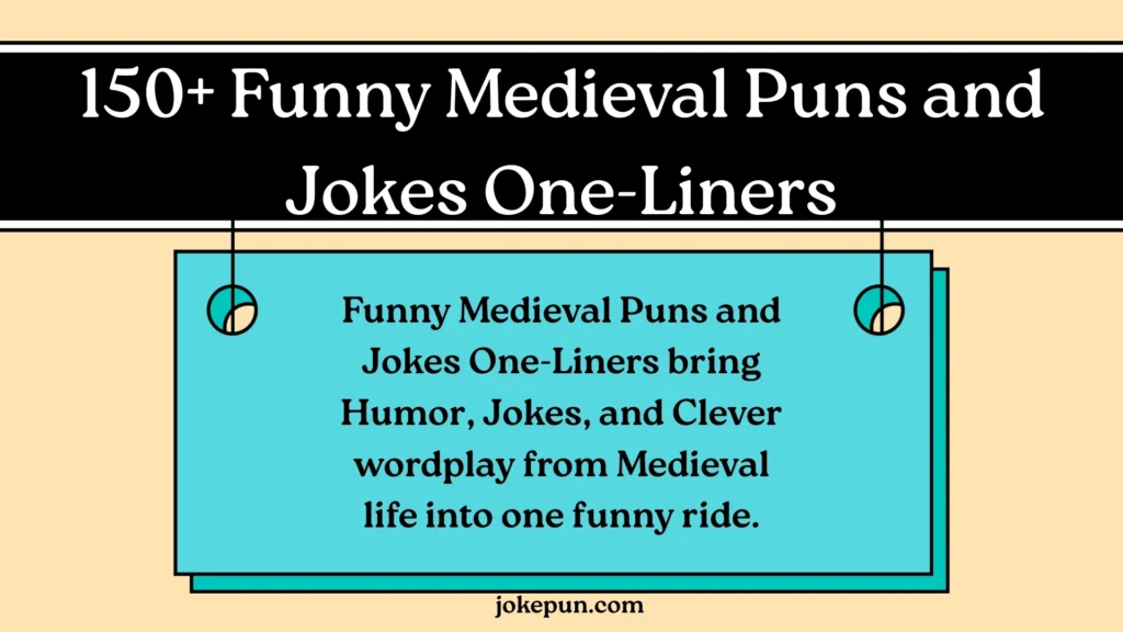 150+ Funny Medieval Puns and Jokes One-Liners