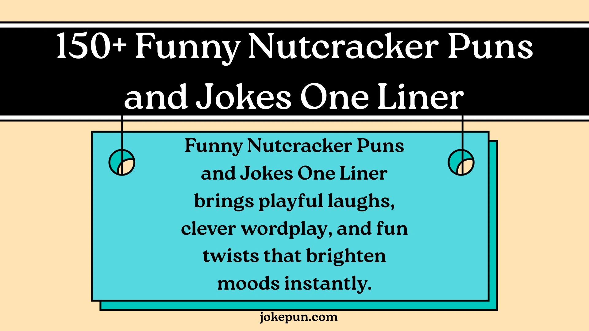 150+ Funny Nutcracker Puns and Jokes One Liner