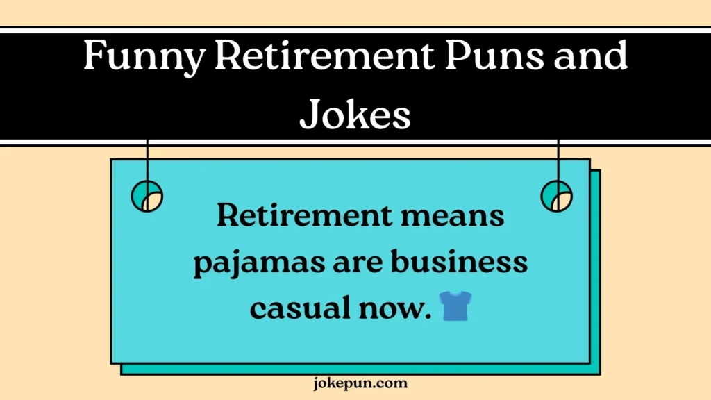 Funny Retirement Puns and Jokes
