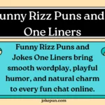 150+ Funny Rizz Puns and Jokes One Liners