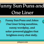 150+ Funny Sun Puns and Jokes One Liner