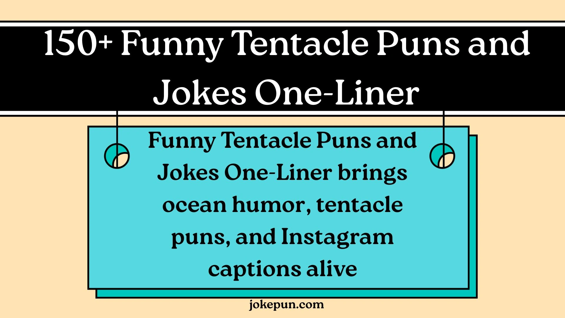 150+ Funny Tentacle Puns and Jokes One-Liner