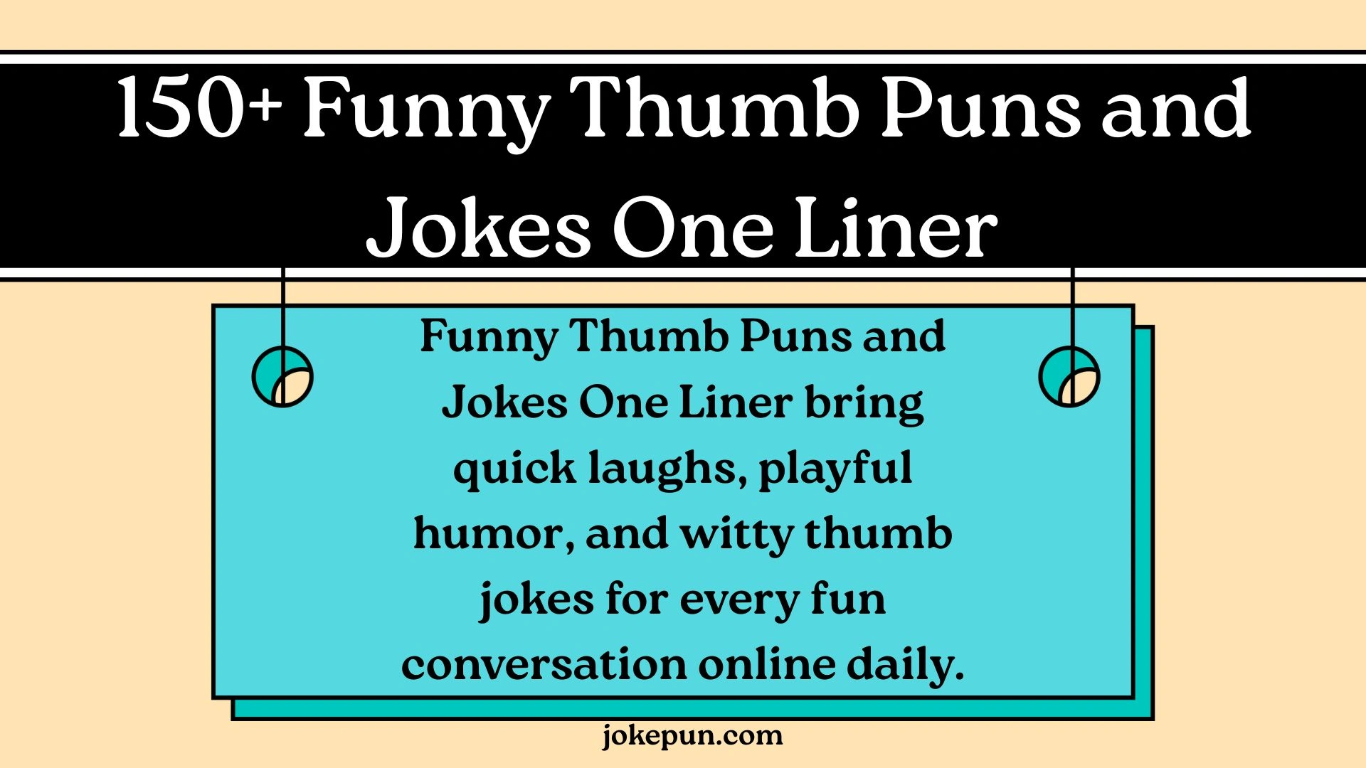 150+ Funny Thumb Puns and Jokes One Liner