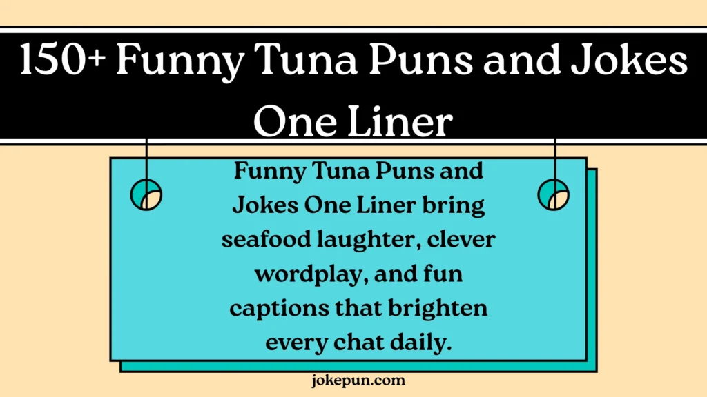 150+ Funny Tuna Puns and Jokes One Liner