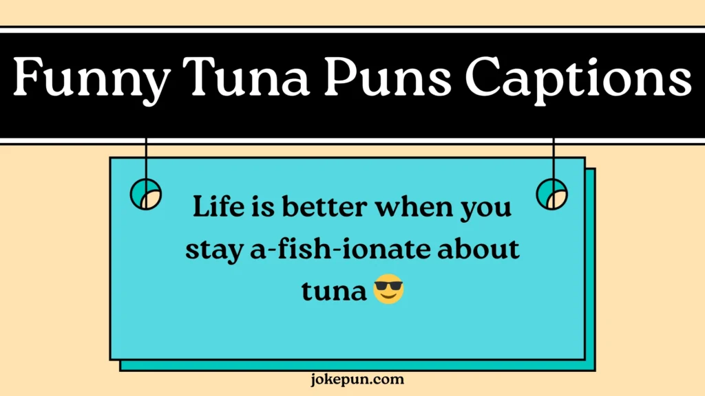 Funny Tuna Puns Captions
