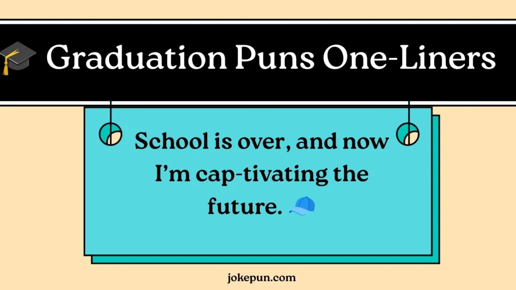 ๐ Graduation Puns One-Liners
