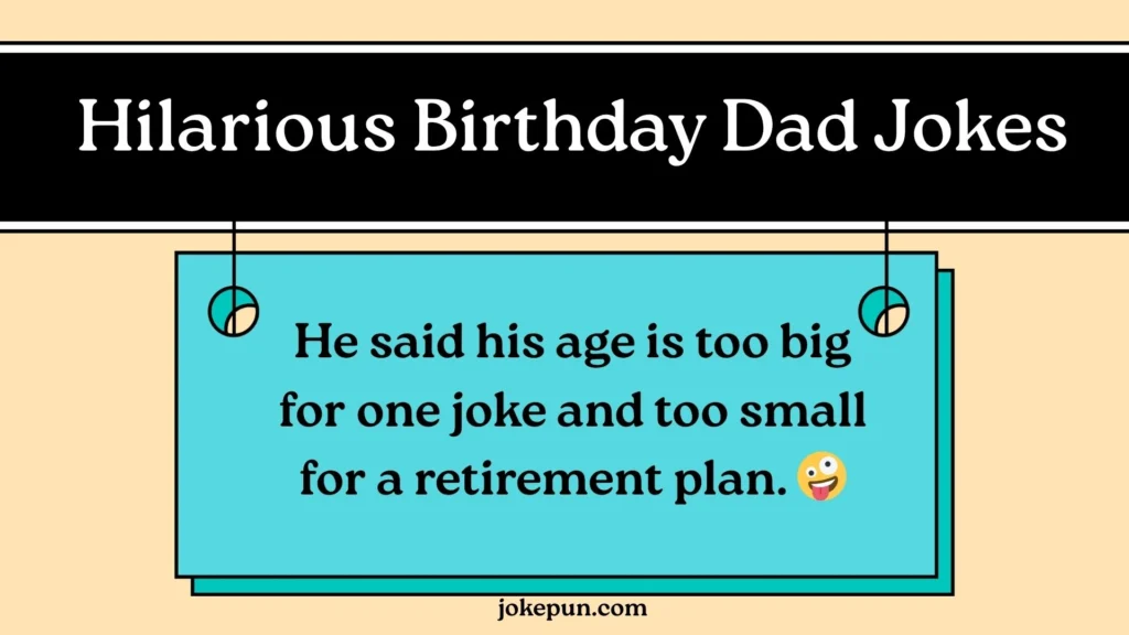 Hilarious Birthday Dad Jokes