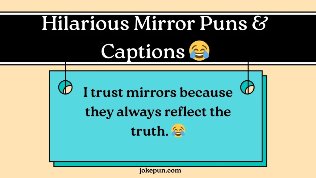 Hilarious Mirror Puns & Captions 😂