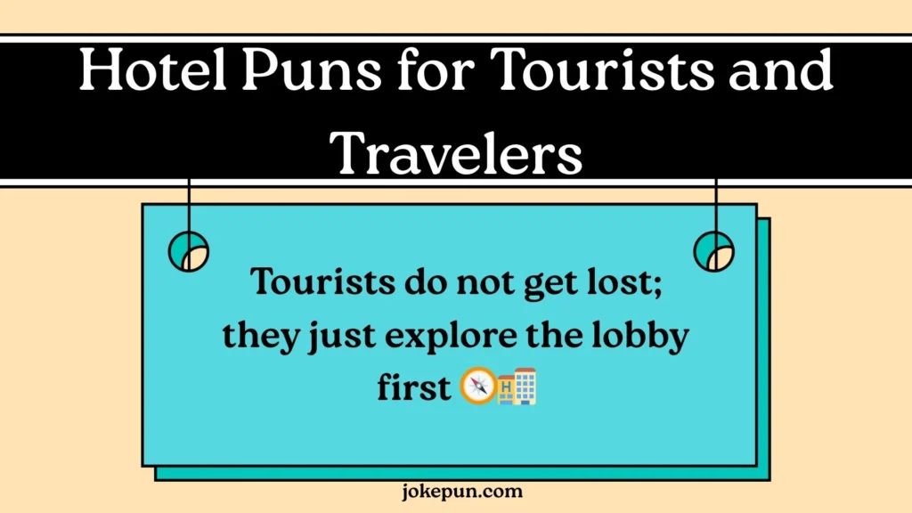 Hotel Puns for Tourists and Travelers