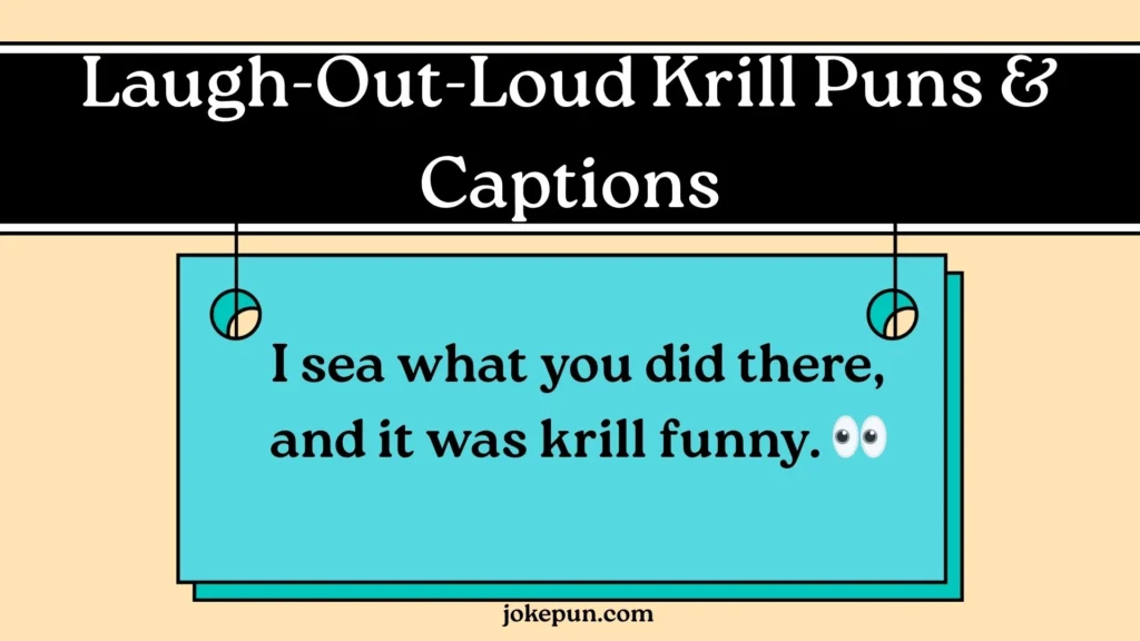 Laugh-Out-Loud Krill Puns & Captions