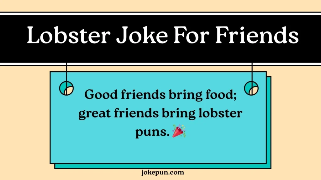 Lobster Joke For Friends