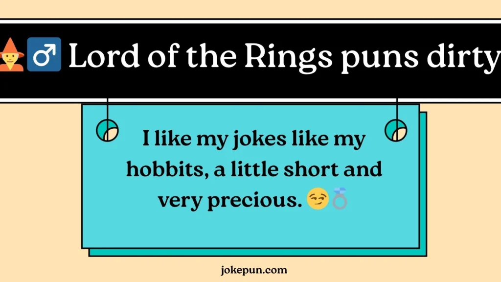 🧙‍♂️ Lord of the Rings puns dirty 