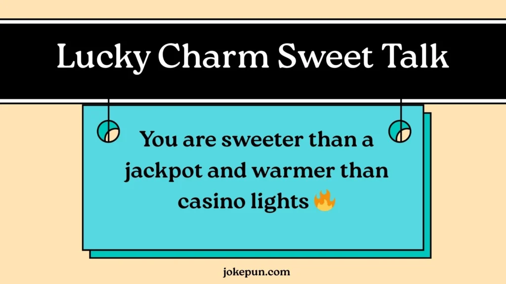 Lucky Charm Sweet Talk