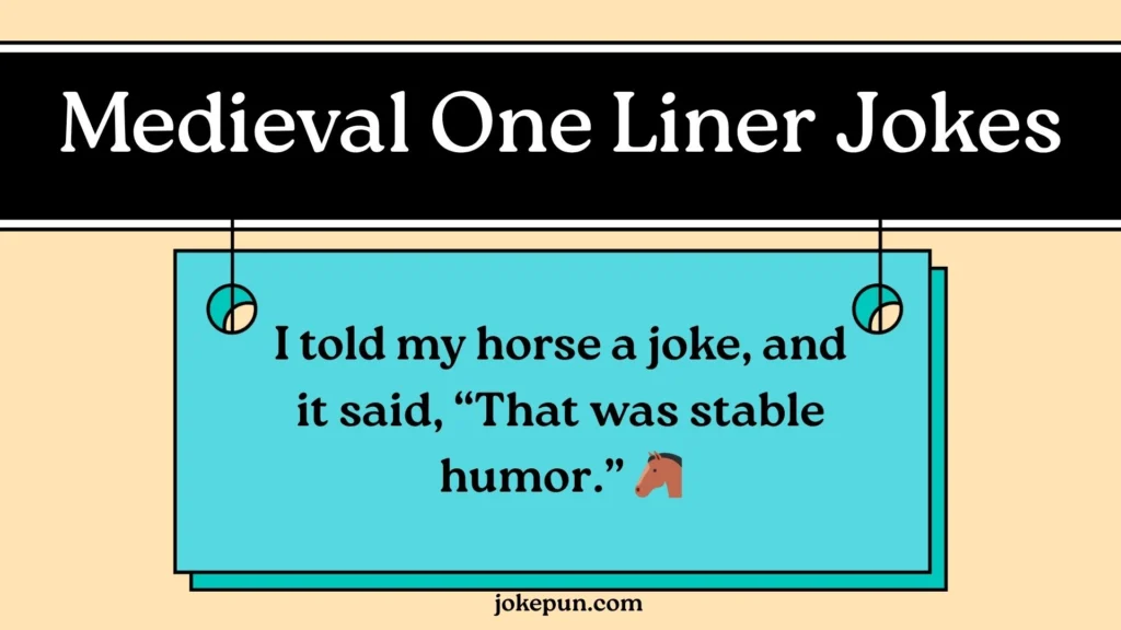 Medieval One Liner Jokes