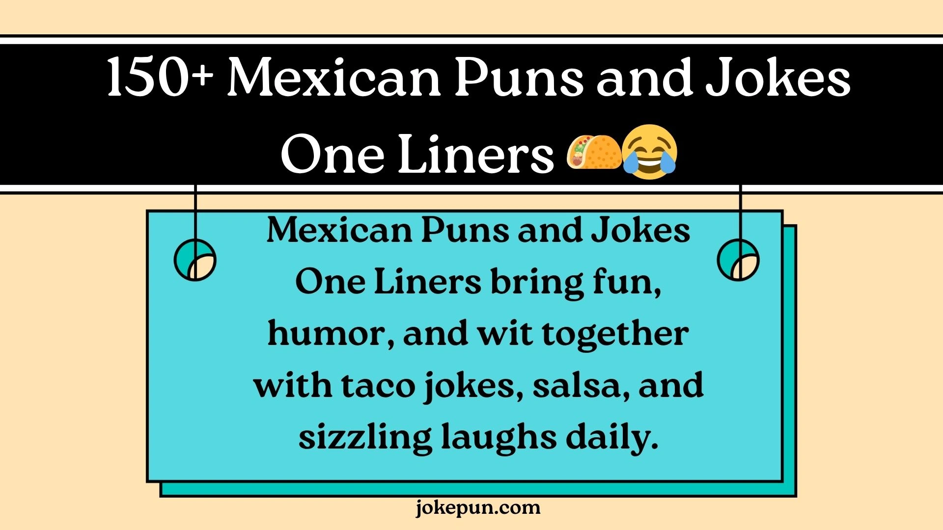 150+ Mexican Puns and Jokes One Liners