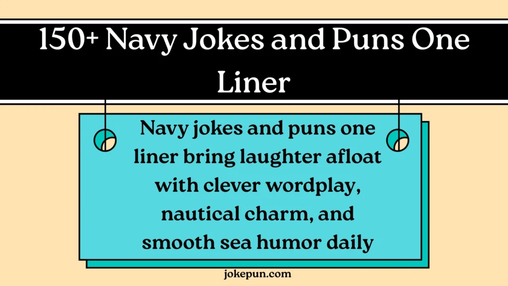150+ Navy Jokes and Puns One Liner
