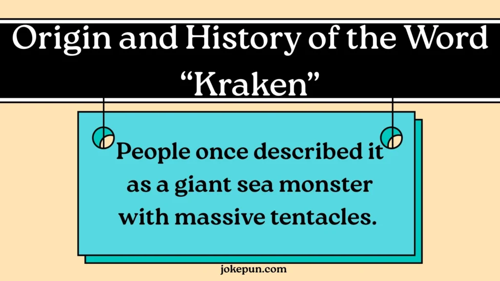 Origin and History of the Word “Kraken”