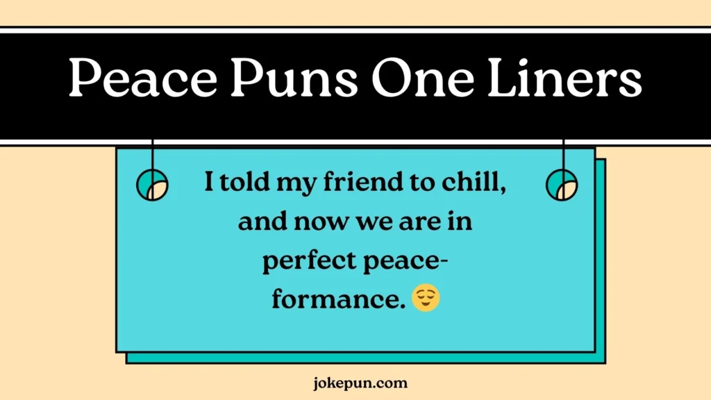 Peace Puns One Liners
