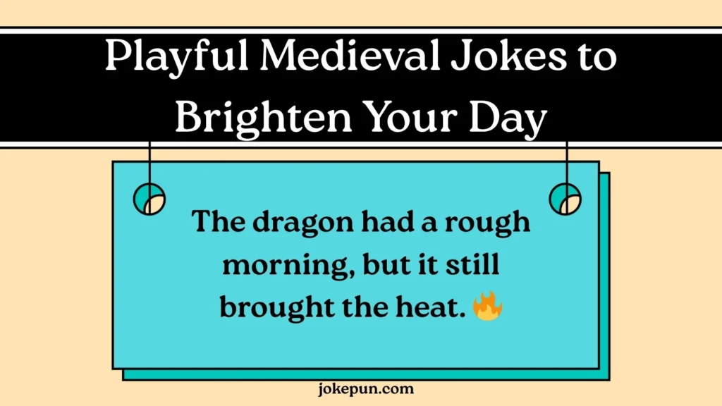 Playful Medieval Jokes to Brighten Your Day