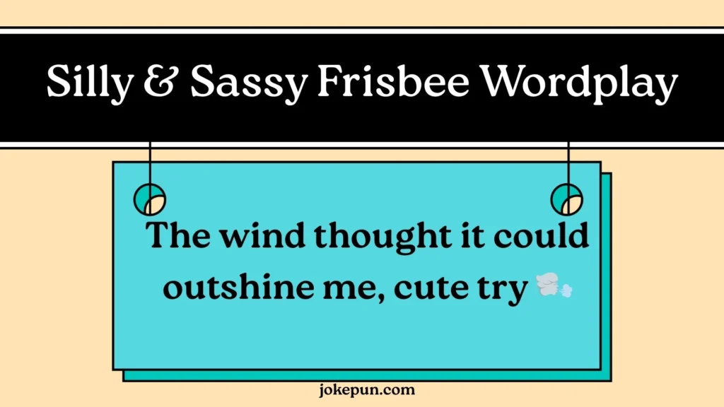 Silly & Sassy Frisbee Wordplay